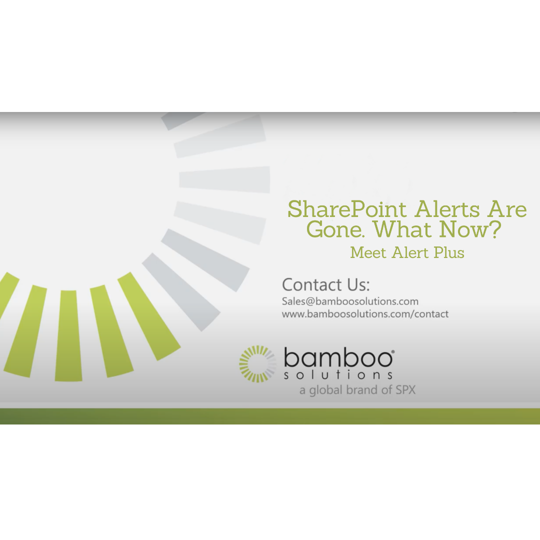 SharePoint Alerts Are Gone. What Now? Meet Alert Plus.
